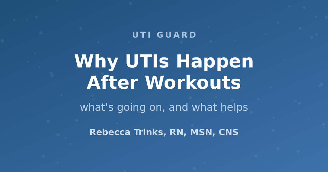 Why UTIs Happen After Workouts (and What to Do)