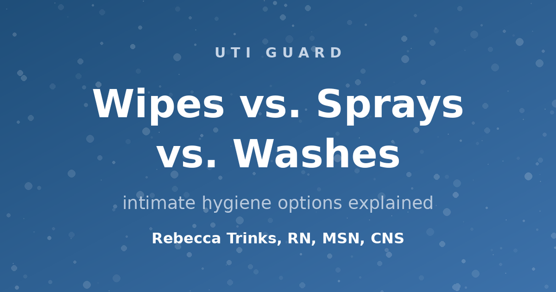 Wipes vs. Sprays vs. Washes: Intimate Hygiene Options Explained